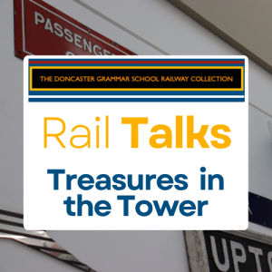 Rail Talks: Treasures in the Tower