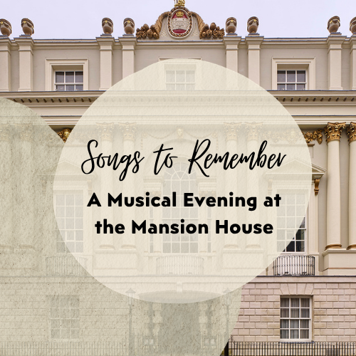 Songs to Remember - A Musical Evening at the Mansion House